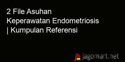 picture 2 File Asuhan Keperawatan Endometriosis | Kumpulan Referensi