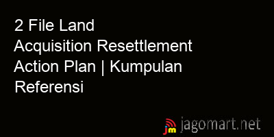 picture 2 File Land Acquisition Resettlement Action Plan | Kumpulan Referensi