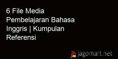 picture1 6 File Media Pembelajaran Bahasa Inggris | Kumpulan Referensi picture 6 File Media Pembelajaran Bahasa Inggris | Kumpulan Referensi