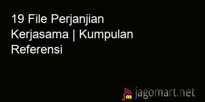 picture 19 File Perjanjian Kerjasama | Kumpulan Referensi