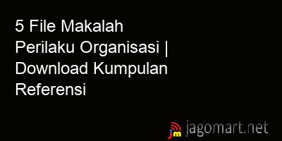picture 5 File Makalah Perilaku Organisasi | Download Kumpulan Referensi