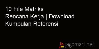 picture1 10 File Matriks Rencana Kerja | Download Kumpulan Referensi picture 10 File Matriks Rencana Kerja | Download Kumpulan Referensi