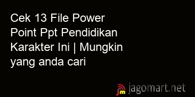 picture Cek 13 File Power Point Ppt Pendidikan Karakter Ini | Mungkin yang anda cari