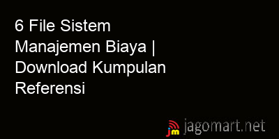 picture1 6 File Sistem Manajemen Biaya | Download Kumpulan Referensi picture 6 File Sistem Manajemen Biaya | Download Kumpulan Referensi
