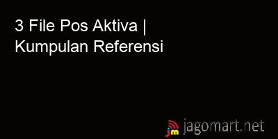 picture_4 File Pos Aktiva | Download Kumpulan Referensi