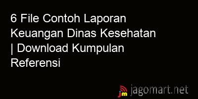 picture 6 File Contoh Laporan Keuangan Dinas Kesehatan | Download Kumpulan Referensi