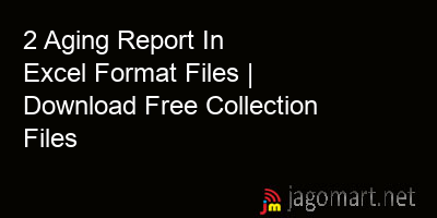 picture 2 Aging Report In Excel Format Files | Download Free Collection Files