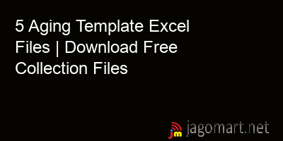 picture 5 Aging Template Excel Files | Download Free Collection Files