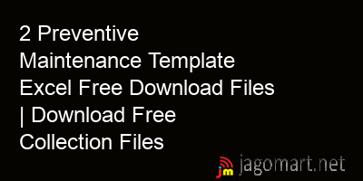 picture 2 Preventive Maintenance Template Excel Free Download Files | Download Free Collection Files