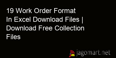 picture 19 Work Order Format In Excel Download Files | Download Free Collection Files