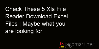 picture Check These 5 Xls File Reader Download Excel Files | Maybe what you are looking for