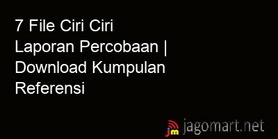 picture1 7 File Ciri Ciri Laporan Percobaan | Download Kumpulan Referensi picture 7 File Ciri Ciri Laporan Percobaan | Download Kumpulan Referensi
