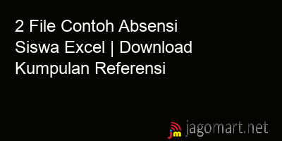 picture 2 File Contoh Absensi Siswa Excel | Download Kumpulan Referensi