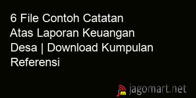 picture1 6 File Contoh Catatan Atas Laporan Keuangan Desa | Download Kumpulan Referensi picture 6 File Contoh Catatan Atas Laporan Keuangan Desa | Download Kumpulan Referensi