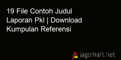 picture 19 File Contoh Judul Laporan Pkl | Download Kumpulan Referensi