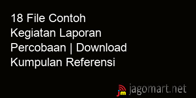 picture 18 File Contoh Kegiatan Laporan Percobaan | Download Kumpulan Referensi