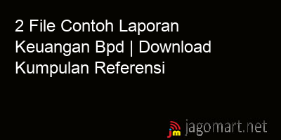 picture 2 File Contoh Laporan Keuangan Bpd | Download Kumpulan Referensi