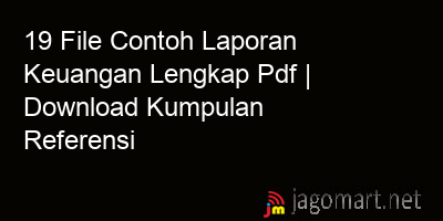 picture 19 File Contoh Laporan Keuangan Lengkap Pdf | Download Kumpulan Referensi