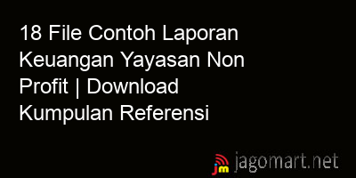 picture 18 File Contoh Laporan Keuangan Yayasan Non Profit | Download Kumpulan Referensi