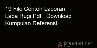 picture 19 File Contoh Laporan Laba Rugi Pdf | Download Kumpulan Referensi
