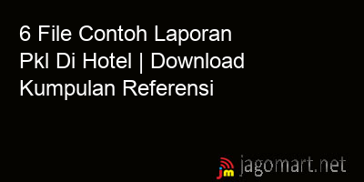 picture1 6 File Contoh Laporan Pkl Di Hotel | Download Kumpulan Referensi picture 6 File Contoh Laporan Pkl Di Hotel | Download Kumpulan Referensi