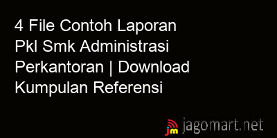 picture 4 File Contoh Laporan Pkl Smk Administrasi Perkantoran | Download Kumpulan Referensi