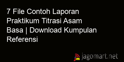picture 7 File Contoh Laporan Praktikum Titrasi Asam Basa | Download Kumpulan Referensi