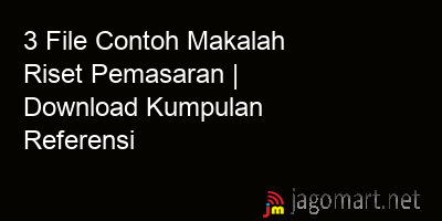 picture 3 File Contoh Makalah Riset Pemasaran | Download Kumpulan Referensi