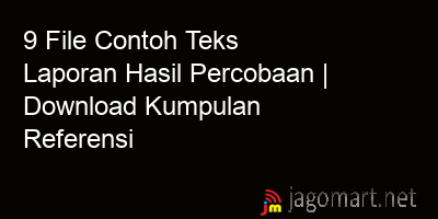picture1 9 File Contoh Teks Laporan Hasil Percobaan | Download Kumpulan Referensi picture 9 File Contoh Teks Laporan Hasil Percobaan | Download Kumpulan Referensi