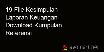 picture 19 File Kesimpulan Laporan Keuangan | Download Kumpulan Referensi