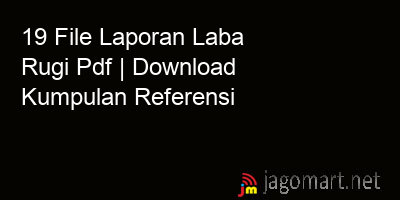picture 19 File Laporan Laba Rugi Pdf | Download Kumpulan Referensi