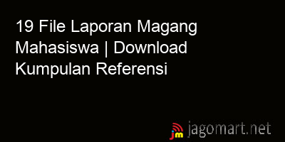 picture 19 File Laporan Magang Mahasiswa | Download Kumpulan Referensi