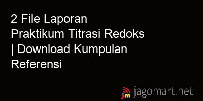 picture 2 File Laporan Praktikum Titrasi Redoks | Download Kumpulan Referensi
