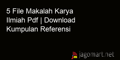 picture1 5 File Makalah Karya Ilmiah Pdf | Download Kumpulan Referensi picture 5 File Makalah Karya Ilmiah Pdf | Download Kumpulan Referensi