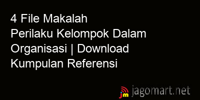 picture 4 File Makalah Perilaku Kelompok Dalam Organisasi | Download Kumpulan Referensi