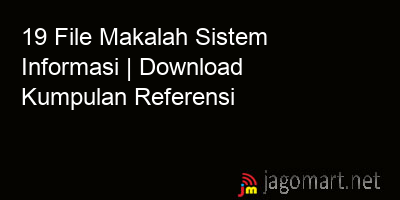 picture 19 File Makalah Sistem Informasi | Download Kumpulan Referensi
