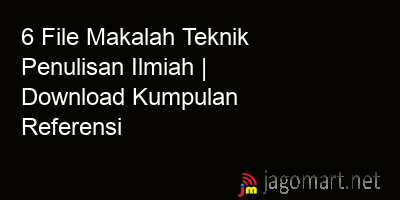 picture 6 File Makalah Teknik Penulisan Ilmiah | Download Kumpulan Referensi