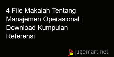 picture 4 File Makalah Tentang Manajemen Operasional | Download Kumpulan Referensi