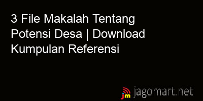 picture 3 File Makalah Tentang Potensi Desa | Download Kumpulan Referensi