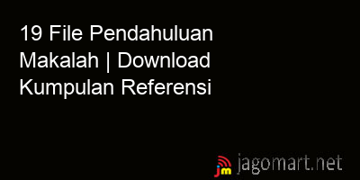picture 19 File Pendahuluan Makalah | Download Kumpulan Referensi