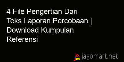 picture 4 File Pengertian Dari Teks Laporan Percobaan | Download Kumpulan Referensi