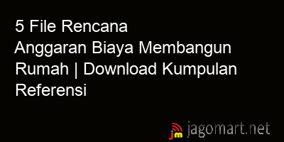 picture1 5 File Rencana Anggaran Biaya Membangun Rumah | Download Kumpulan Referensi picture 5 File Rencana Anggaran Biaya Membangun Rumah | Download Kumpulan Referensi