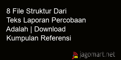picture1 8 File Struktur Dari Teks Laporan Percobaan Adalah | Download Kumpulan Referensi picture 8 File Struktur Dari Teks Laporan Percobaan Adalah | Download Kumpulan Referensi