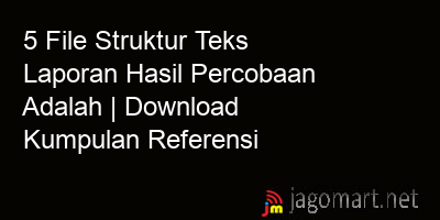 picture 5 File Struktur Teks Laporan Hasil Percobaan Adalah | Download Kumpulan Referensi