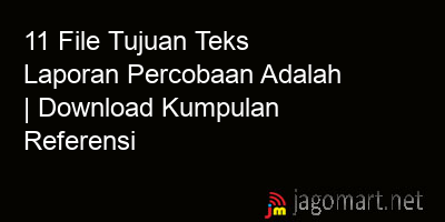 picture 11 File Tujuan Teks Laporan Percobaan Adalah | Download Kumpulan Referensi