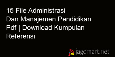 picture1 15 File Administrasi Dan Manajemen Pendidikan Pdf | Download Kumpulan Referensi picture 15 File Administrasi Dan Manajemen Pendidikan Pdf | Download Kumpulan Referensi