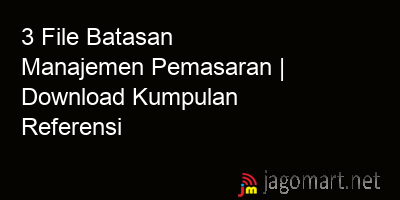 picture 3 File Batasan Manajemen Pemasaran | Download Kumpulan Referensi