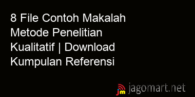 picture 8 File Contoh Makalah Metode Penelitian Kualitatif | Download Kumpulan Referensi