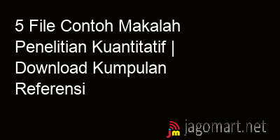 picture 5 File Contoh Makalah Penelitian Kuantitatif | Download Kumpulan Referensi