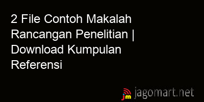 picture 2 File Contoh Makalah Rancangan Penelitian | Download Kumpulan Referensi